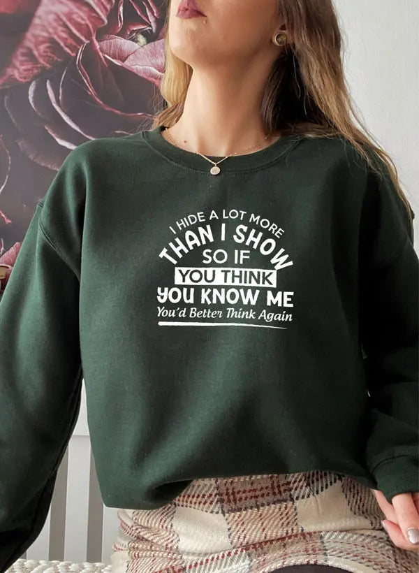 I Hide More Than I Show Sweatshirt | Statement Trui met Diepte Merchmallow