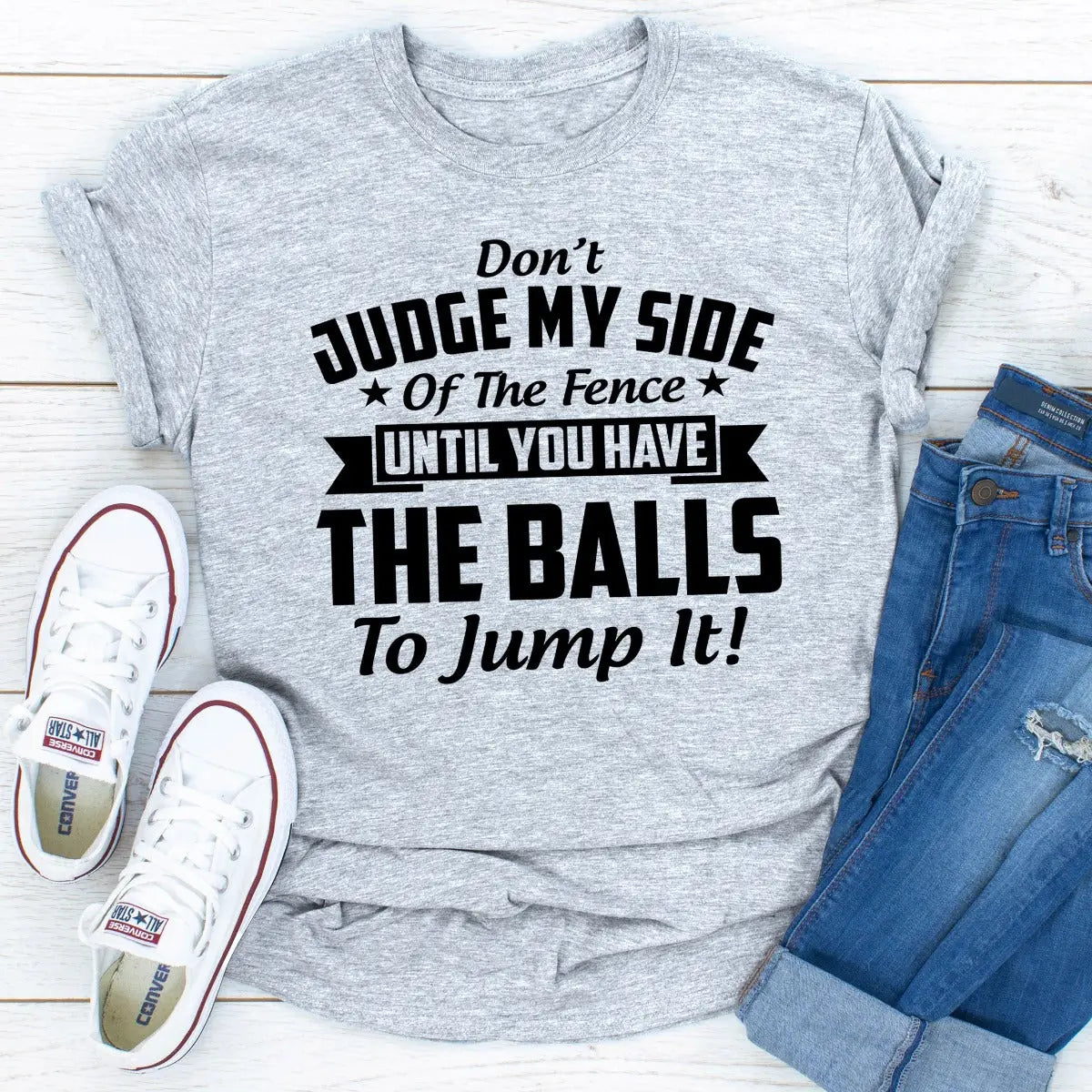 Don't Judge My Side Of The Fence T-Shirt MerchMallow