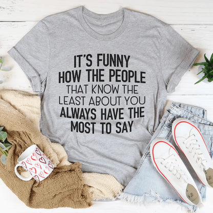 People That Know The Least About You T-Shirt | Statement Tee MerchMallow