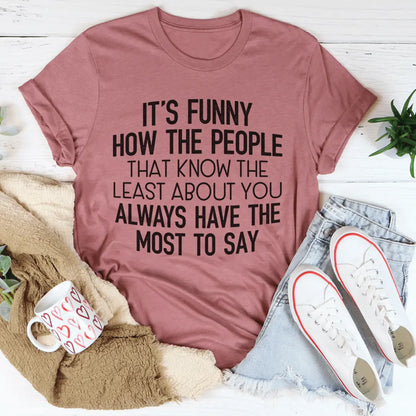 People That Know The Least About You T-Shirt | Statement Tee MerchMallow